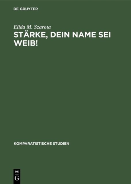 Starke, dein Name sei Weib!