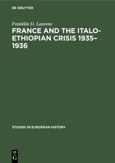 France and the Italo-Ethiopian crisis 1935–1936