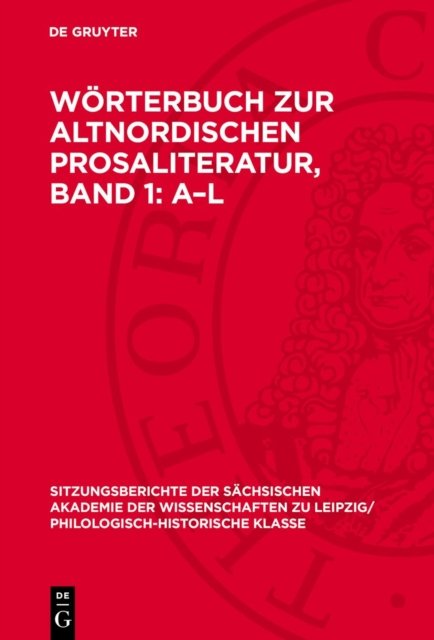 Worterbuch Zur Altnordischen Prosaliteratur, Band 1: A-L