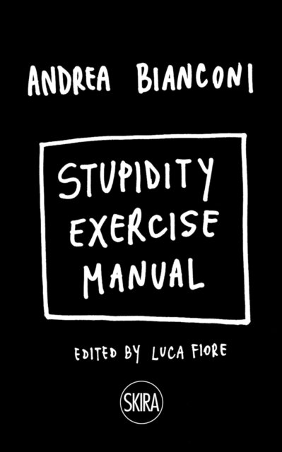 Stupidity Exercise Manual