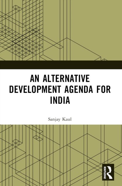 An Alternative Development Agenda for India