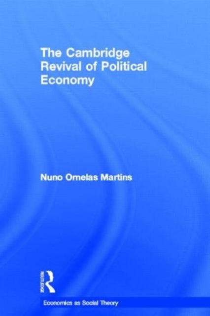 The Cambridge Revival of Political Economy