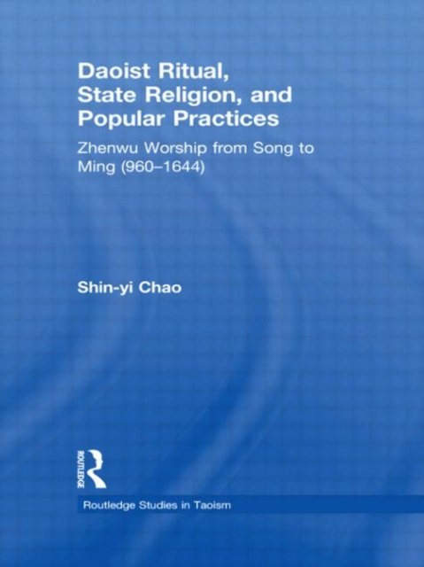 Daoist Ritual, State Religion, and Popular Practices