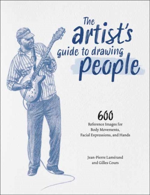 The Artist''s Guide to Drawing People