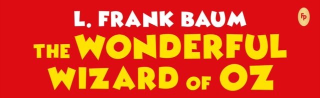 The Wonderful Wizard of Oz (Deluxe Hardbound Edition)