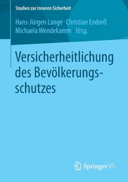 Versicherheitlichung des Bevölkerungsschutzes