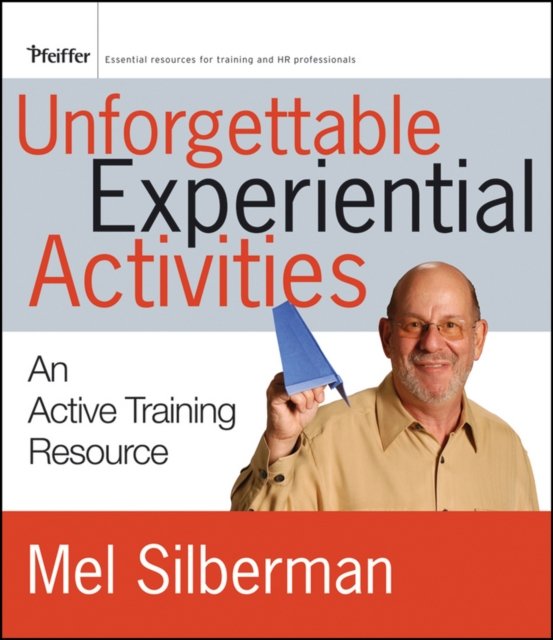 Unforgettable Experiential Activities – An Active Training Resource