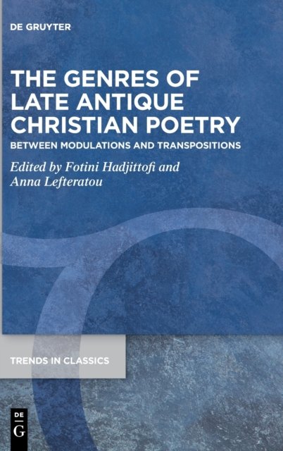 The Genres of Late Antique Christian Poetry