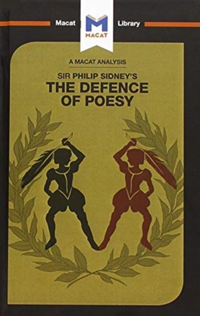 An Analysis of Sir Philip Sidney''s The Defence of Poesy