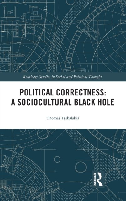 Political Correctness: A Sociocultural Black Hole