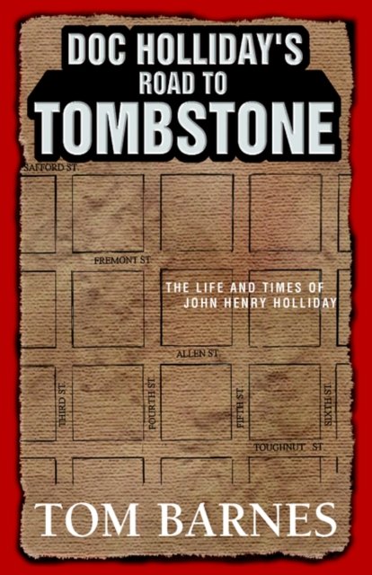 Doc Holliday''s Road to Tombstone