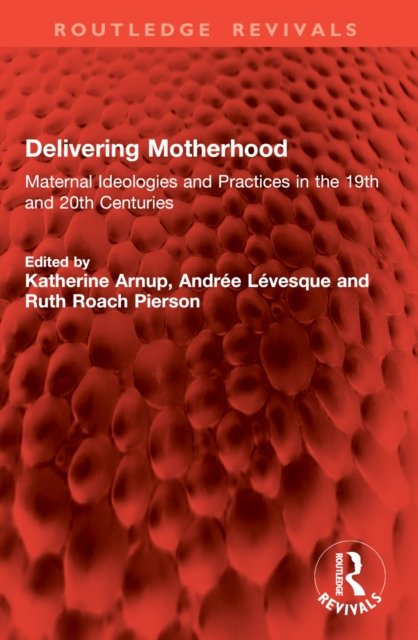 Delivering Motherhood