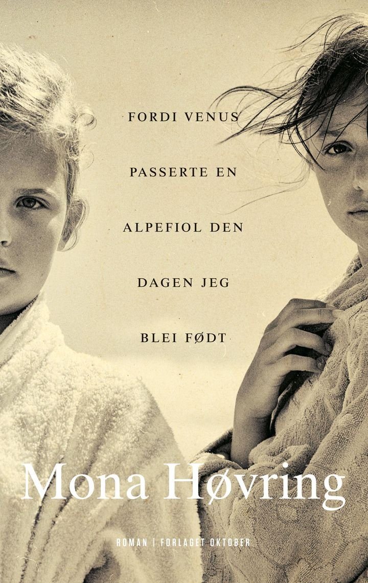 Fordi Venus passerte en alpefiol den dagen jeg blei født - roman