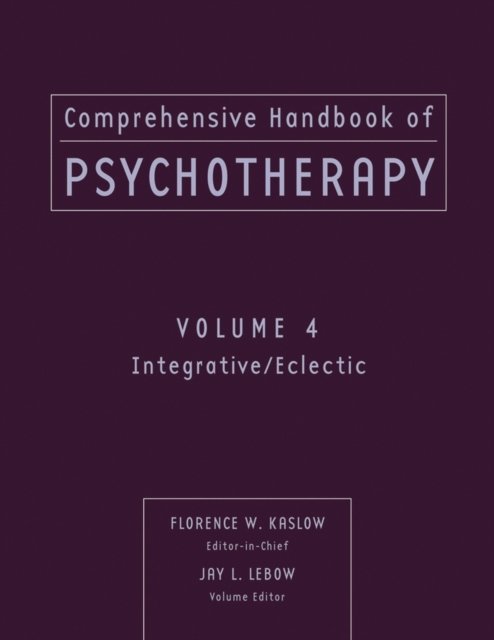 Comprehensive Handbook of Psychotherapy, Integrative / Eclectic