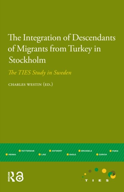 The Integration of Descendants of Migrants from Turkey in Stockholm