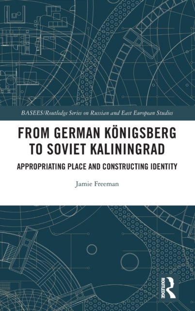 From German Konigsberg to Soviet Kaliningrad