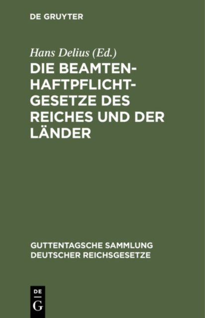 Die Beamtenhaftpflichtgesetze Des Reiches Und Der Lander