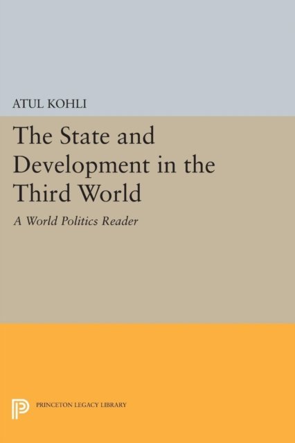 The State and Development in the Third World – A World Politics Reader