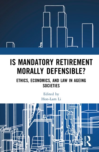 Is Mandatory Retirement Morally Defensible?