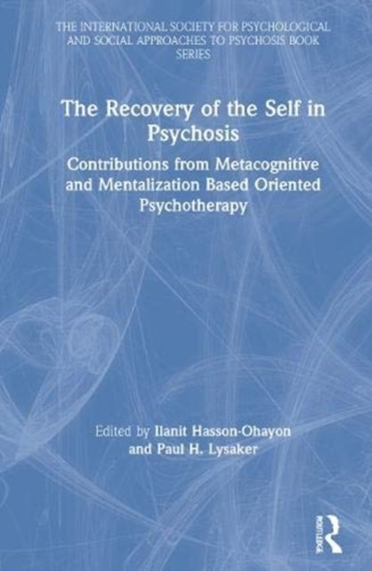 The Recovery of the Self in Psychosis