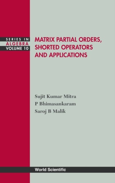 Matrix Partial Orders, Shorted Operators and Applications