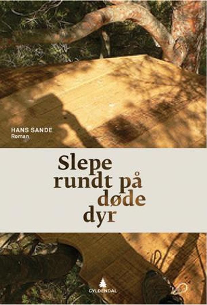 Slepe rundt på døde dyr - roman
