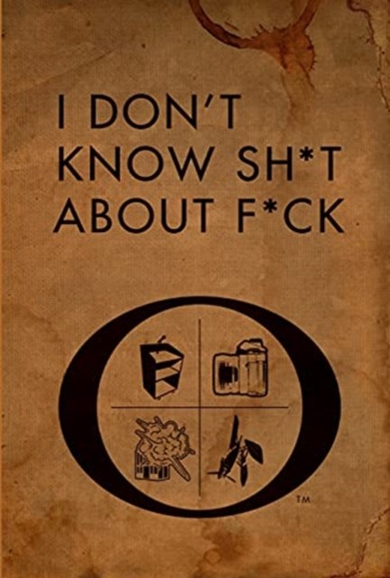 I Don't Know Sh*t about F*ck