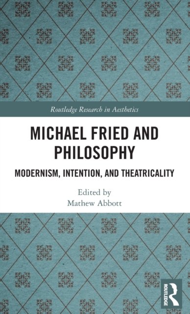 Michael Fried and Philosophy