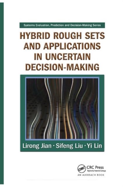 Hybrid Rough Sets and Applications in Uncertain Decision-making