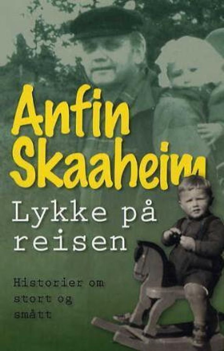 Lykke på reisen! - historier om stort og smått