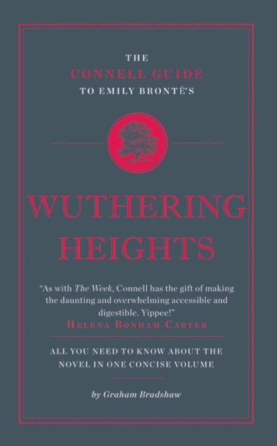 The Connell Guide To Emily Bronte's Wuthering Heights