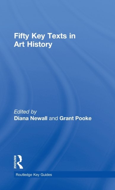 Fifty Key Texts in Art History