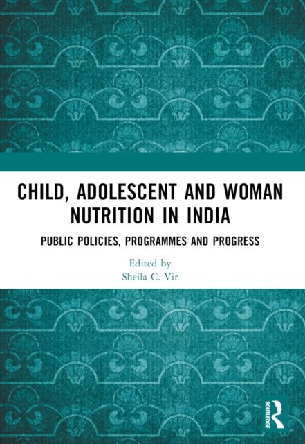Child, Adolescent and Woman Nutrition in India