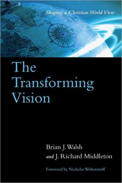 The Transforming Vision – Shaping a Christian World View