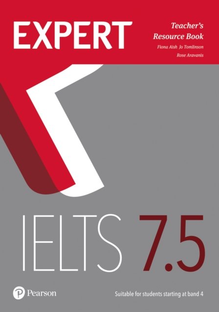 Expert IELTS 7.5 Teacher''s Resource Book