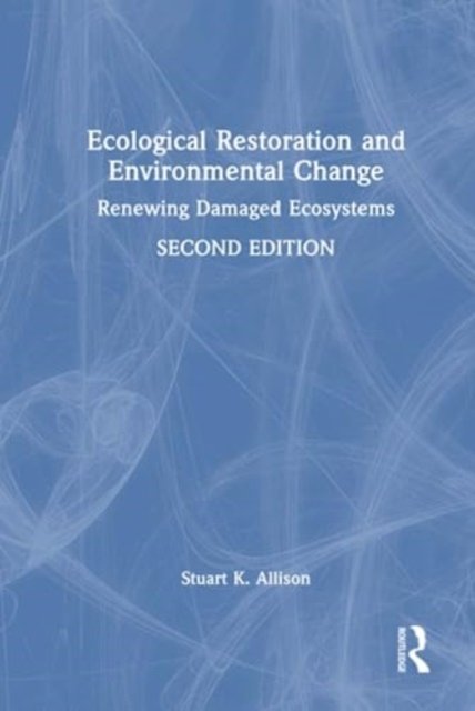 Ecological Restoration and Environmental Change