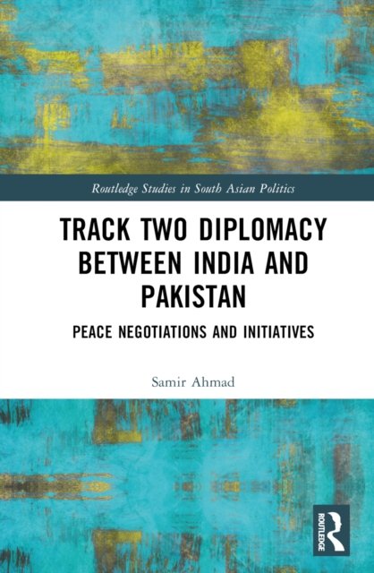 Track Two Diplomacy Between India and Pakistan