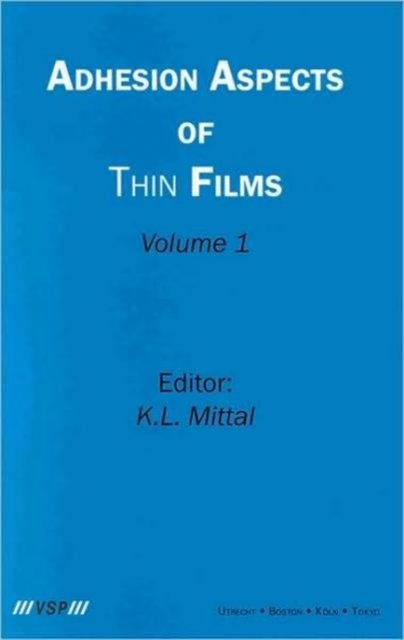 Adhesion Aspects of Thin Films, Volume 1