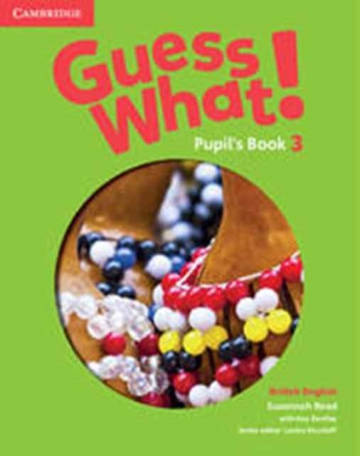 Guess What! Level 3 - British English