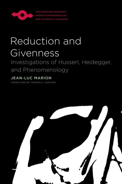 Reduction and Givenness