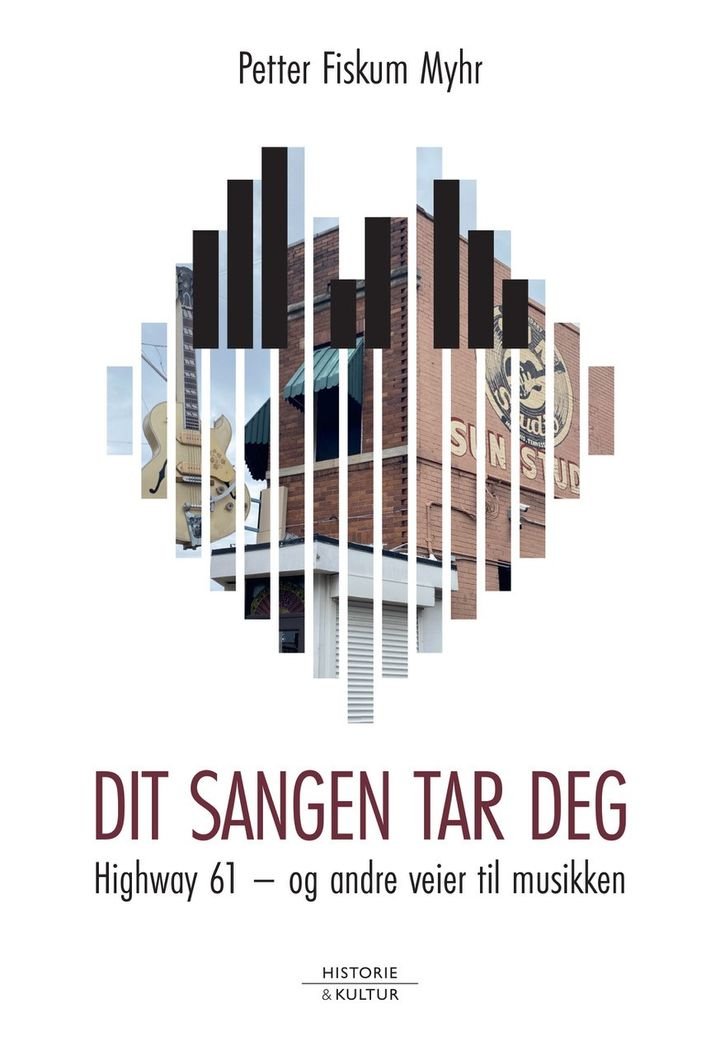 Dit sangen tar deg - Highway 61 og andre veier til musikken