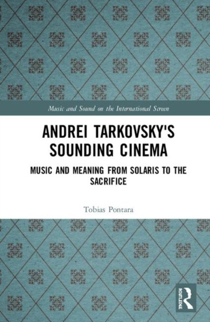 Andrei Tarkovsky's Sounding Cinema