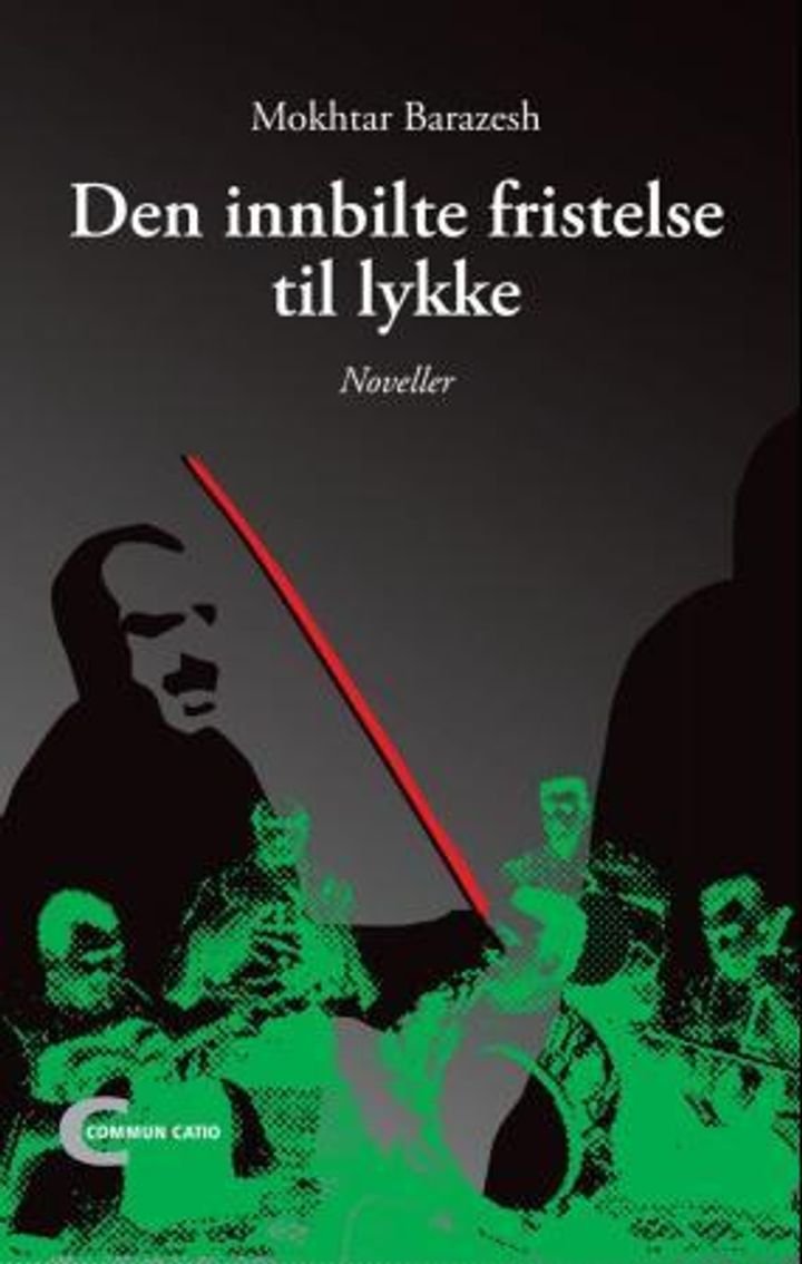 Den innbilte fristelse til lykke - noveller fra Iran
