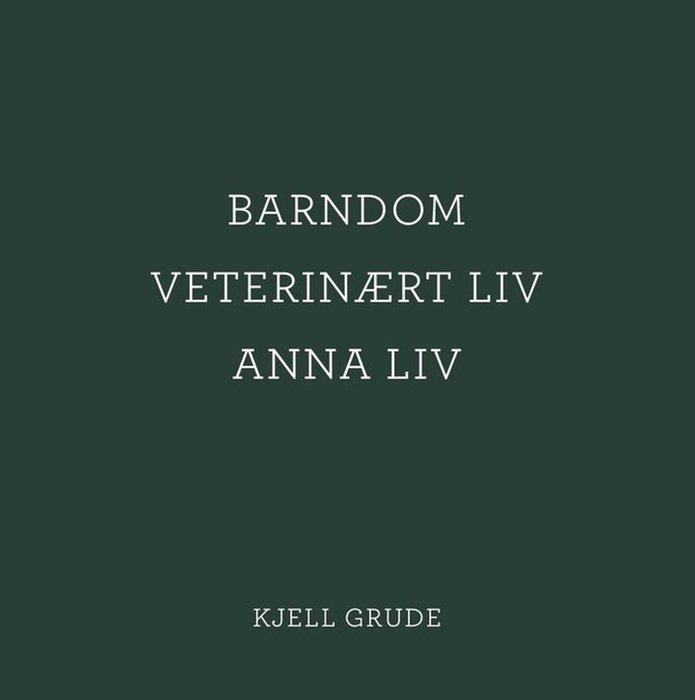 Barndom, veterinært liv, anna liv