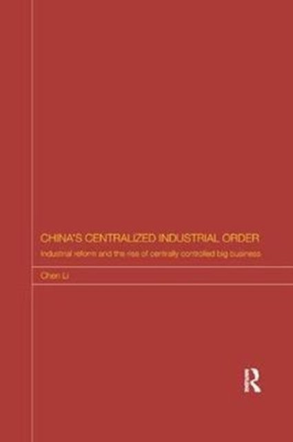China's Centralized Industrial Order