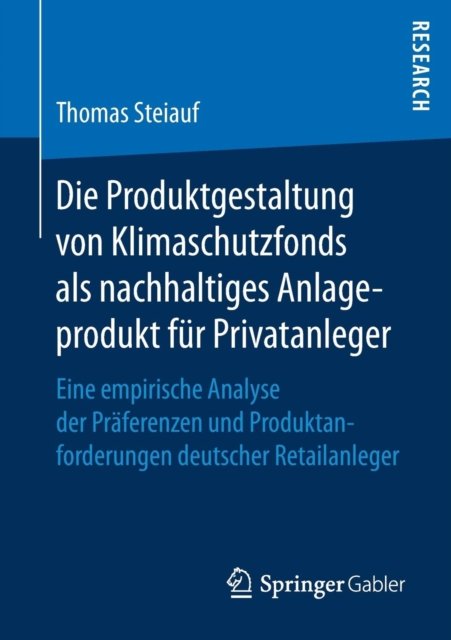 Die Produktgestaltung von Klimaschutzfonds als nachhaltiges Anlageprodukt fur Privatanleger