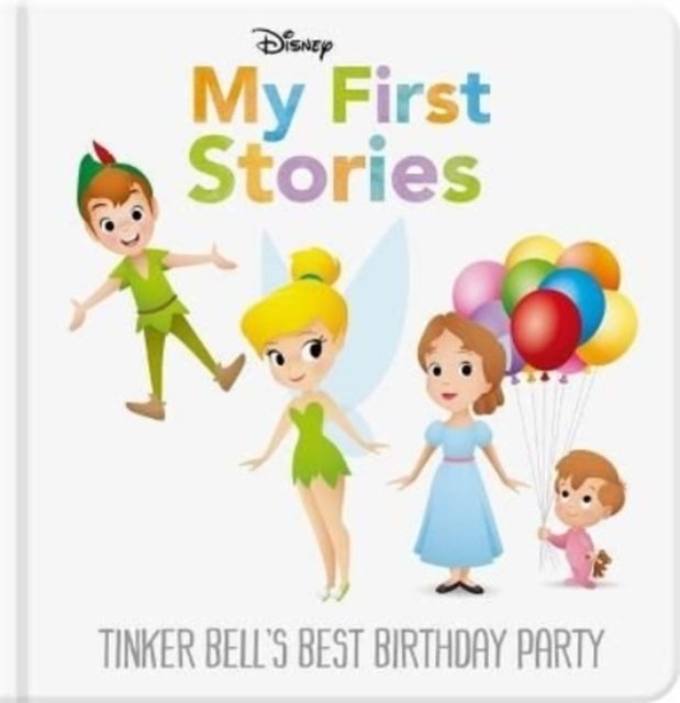 Disney My First Stories: Tinker Bell''s Best Birthday Party