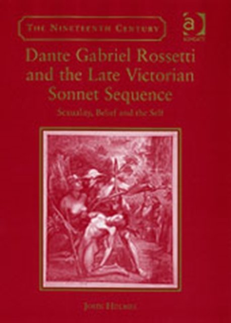 Dante Gabriel Rossetti and the Late Victorian Sonnet Sequence