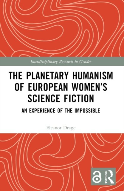 The Planetary Humanism of European Women''s Science Fiction
