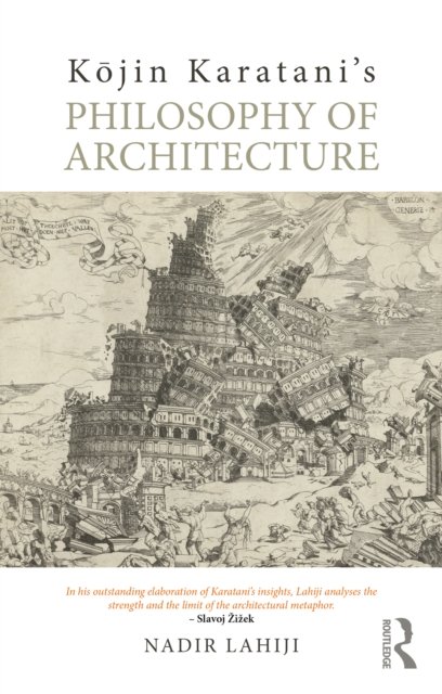 Kojin Karatani?s Philosophy of Architecture